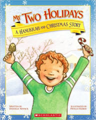 Title: My Two Holidays: A Hanukkah and Christmas Story, Author: Danielle Novack