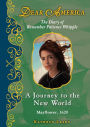 A Journey to the New World: The Story of Remember Patience Whipple, Plymouth, Massachusetts, 1620 (Dear America Series)