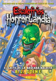 Title: El grito de la mascara maldita (The Scream of the Haunted Mask), Author: R. L. Stine