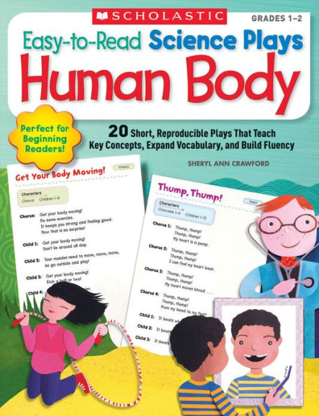 Easy-to-Read Science Plays: Human Body: 20 Short, Reproducible Plays That Teach Key Concepts, Expand Vocabulary, and Build Fluency