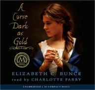 Title: A Curse Dark as Gold, Author: Elizabeth C. Bunce