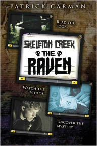 Title: The Raven (Skeleton Creek Series #4), Author: Patrick Carman