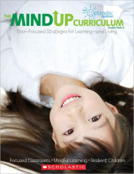 Title: The MindUP Curriculum: Grades PreK-2: Brain-Focused Strategies for Learning-and Living, Author: The Hawn Foundation