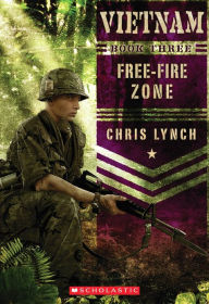 Title: Vietnam #3: Free-Fire Zone, Author: Chris Lynch