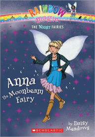 Title: Anna the Moonbeam Fairy (Rainbow Magic: Night Fairies Series #6), Author: Daisy Meadows