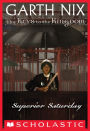 Superior Saturday (Keys to the Kingdom Series #6)