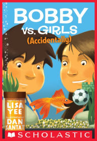 Title: Bobby vs. Girls (Accidentally), Author: Lisa Yee