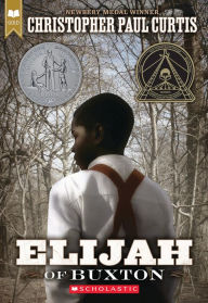 Title: Elijah of Buxton, Author: Christopher Paul Curtis