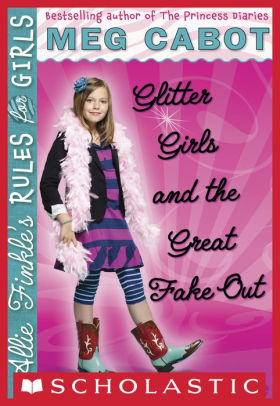 Glitter Girls and the Great Fake Out (Allie Finkle's Rules for Girls Series #5)