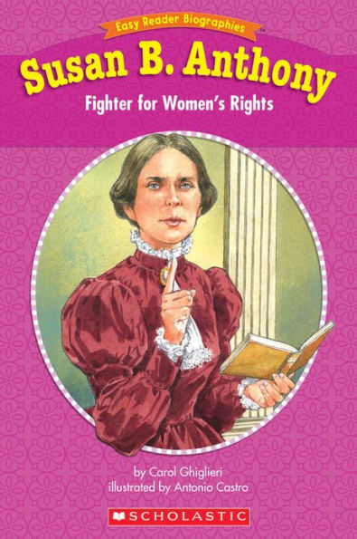 Easy Reader Biographies: Susan B. Anthony: Fighter for Women's Rights (PagePerfect NOOK Book)