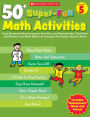 50+ Super-Fun Math Activities: Grade 5: Easy Standards-Based Lessons, Activities, and Reproducibles That Build and Reinforce the Math Skills and Concepts 5th Graders Need to Know