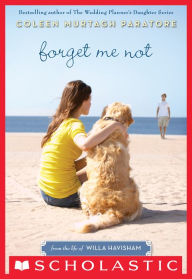 Title: Forget Me Not (Life of Willa Havisham Series #1), Author: Coleen Murtagh Paratore