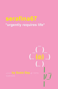 Title: serafina67 *urgently requires life*, Author: Susie Day