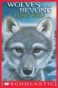 Title: Lone Wolf (Wolves of the Beyond Series #1), Author: Kathryn Lasky