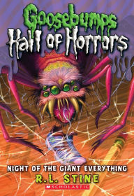 Title: Night of the Giant Everything (Goosebumps Horrorland: Hall of Horrors Series #2), Author: R. L. Stine