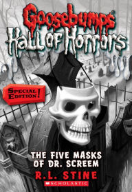 Title: The Five Masks of Dr. Screem: Speical Edition (Goosebumps Hall of Horrors Series #3), Author: R. L. Stine
