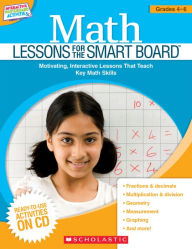 Title: Math Lessons for the Smart Board: Grades 4-6, Author: Scholastic Teaching Resources