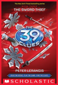 Title: The Sword Thief (The 39 Clues Series #3), Author: Peter Lerangis