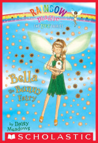 Title: Bella the Bunny Fairy (Rainbow Magic: Pet Fairies Series #2), Author: Daisy Meadows