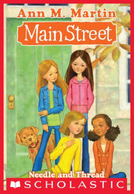Title: Needle and Thread (Main Street #2), Author: Ann M. Martin