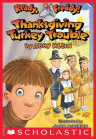 Title: Thanksgiving Turkey Trouble (Ready, Freddy! Series #15), Author: Abby Klein