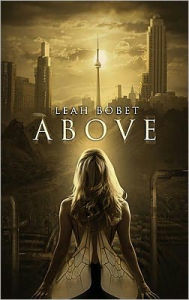 Title: Above, Author: Leah Bobet