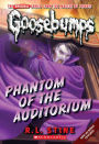 Phantom of the Auditorium (Classic Goosebumps Series #20)