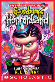 Title: Slappy New Year! (Goosebumps Horrorland Series #18), Author: R. L. Stine