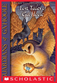 Title: Lost Tales of Ga'Hoole (Guardians of Ga'Hoole), Author: Kathryn Lasky