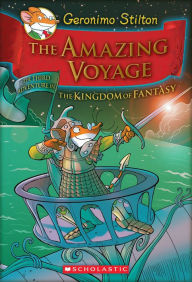 Title: The Amazing Voyage (Geronimo Stilton: The Kingdom of Fantasy Series #3), Author: Geronimo Stilton