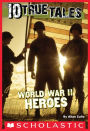 World War II Heroes (Ten True Tales Series)