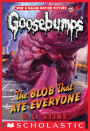 The Blob That Ate Everyone (Classic Goosebumps Series #28)