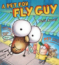 Title: A Pet for Fly Guy (Fly Guy Series), Author: Tedd Arnold