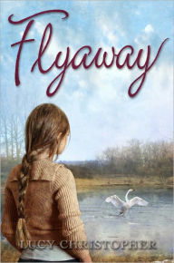 Title: Flyaway, Author: Lucy Christopher