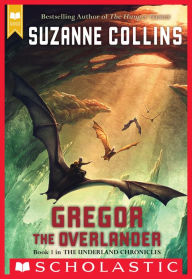 Title: Gregor the Overlander (Underland Chronicles Series #1), Author: Suzanne Collins