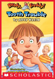 Title: Tooth Trouble (Ready, Freddy! Series #1), Author: Abby Klein