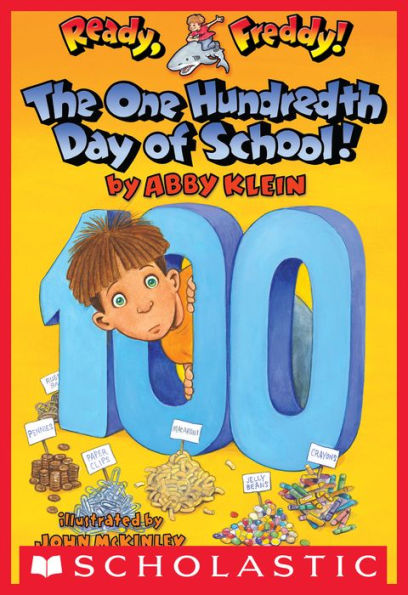 The One Hundredth Day of School! (Ready, Freddy! Series #13)