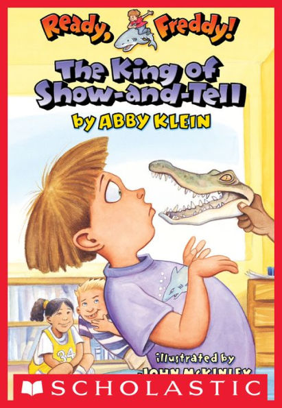 The King of Show-and-Tell (Ready, Freddy! Series #2)