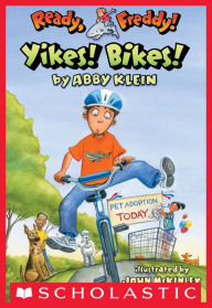 Title: Yikes! Bikes! (Ready, Freddy! Series #7), Author: Abby Klein