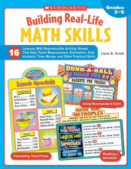 Building Real-Life Math Skills: 16 Lessons With Reproducible Activity Sheets That Teach Measurement, Estimation, Data Analysis, Time, Money, and Other Practical Skills