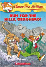 Run for the Hills, Geronimo! (Geronimo Stilton Series #47)