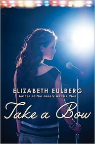 Title: Take a Bow, Author: Elizabeth Eulberg