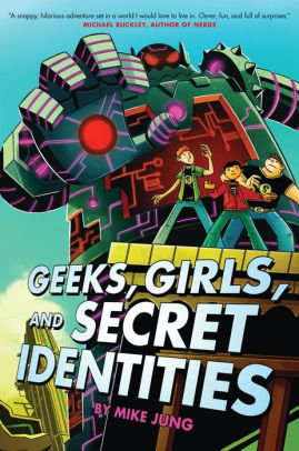Geeks, Girls, and Secret Identities