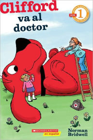 Title: Clifford va al doctor (Clifford Goes to the Doctor), Author: Norman Bridwell