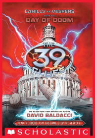 Title: Day of Doom (The 39 Clues: Cahills vs. Vespers: Series #6), Author: David Baldacci