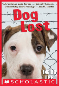 Title: Dog Lost, Author: Ingrid Lee