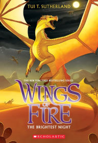 The Brightest Night (Wings of Fire Series #5) by Tui T. Sutherland, Paperback | Barnes & Noble®