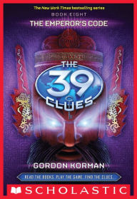 Title: The Emperor's Code (The 39 Clues Series #8), Author: Gordon Korman