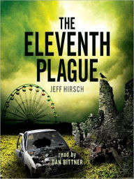 Title: The Eleventh Plague, Author: Jeff Hirsch