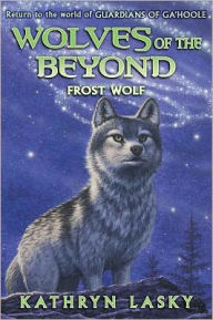 Title: Frost Wolf (Wolves of the Beyond Series #4), Author: Kathryn Lasky